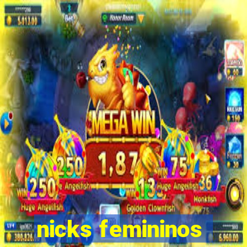 nicks femininos